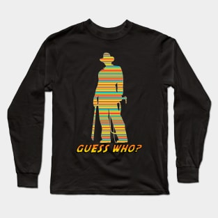 GUESS WHO? Long Sleeve T-Shirt